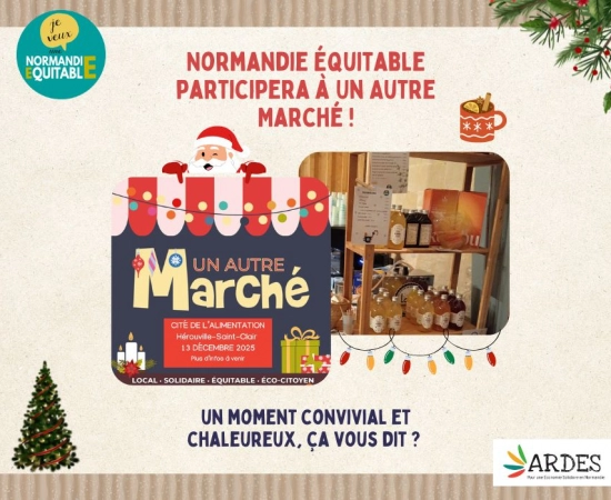 Normandie Équitable sera présente à Un Autre Marché ! Normandie Équitable sera présente à Un Autre Marché !